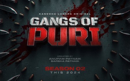 ଓଟିଟି ପ୍ଲାଟଫର୍ମ କଞ୍ଚାଲଙ୍କାରେ "ଗ୍ୟାଙ୍ଗସ୍ ଅଫ୍ ପୁରୀ ୨"