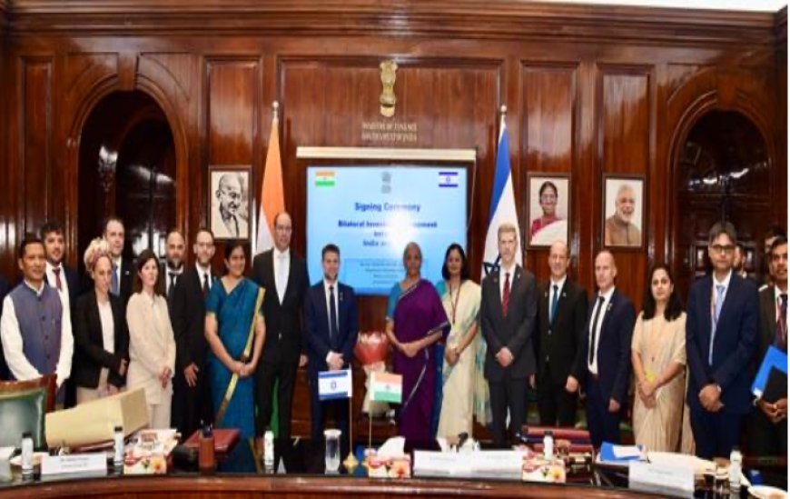 ନୂଆଦିଲ୍ଲୀରେ ଭାରତ ଓ ଇସ୍ରାଏଲ ସରକାରଙ୍କ ମଧ୍ୟରେ ଦ୍ୱିପାକ୍ଷିକ ନିବେଶ ଚୁକ୍ତିନାମା ସ୍ବାକ୍ଷରିତ