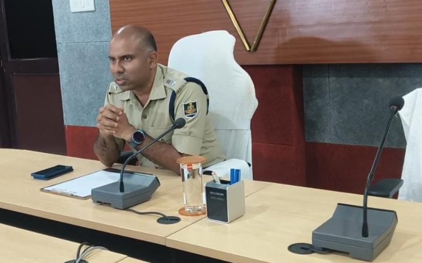 ସନ୍ଦେହଜନକ ବ୍ୟକ୍ତିଙ୍କୁ ଦେଖିଲେ ପୋଲିସକୁ ସୂଚନା ଦିଅନ୍ତୁ : ଏସପି ବରୁଣ ଗୁଣ୍ଟୁପଲ୍ଲୀ